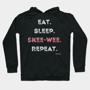 Eat. Sleep. Skee-Wee. Repeat Hoodie